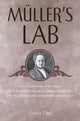Book cover of: Muller's Lab. By: Laura Otis