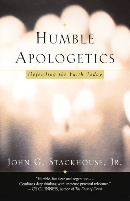 Book cover of: Humble Apologetics. By: John G. Stackhouse