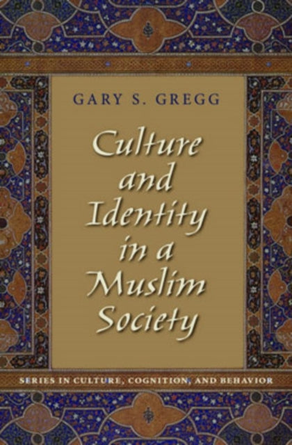 Book cover of: Culture and Identity in a Muslim Society. By: Gary S. Gregg