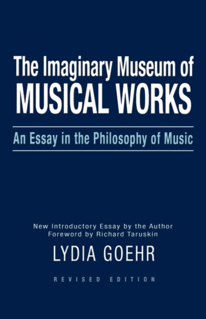 Book cover of: Imaginary Museum of Musical Works. By: Lydia Goehr