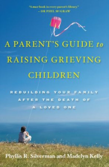 A Parent's Guide to Raising Grieving Children