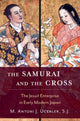 Book cover of: Samurai and the Cross. By: M. Antoni J. Ucerler