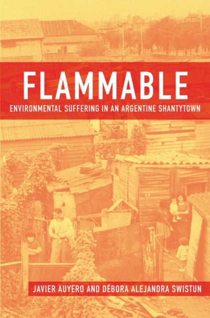 Book cover of: Flammable. By: Javier Auyero