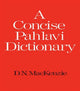 Book cover of: Concise Pahlavi Dictionary. By: D. Mackenzie