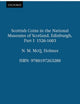 Book cover of: Scottish Coins in the National Museums of Scotland, Edinburgh. By: N. M. McQ. Holmes, National Museums of Scotland.