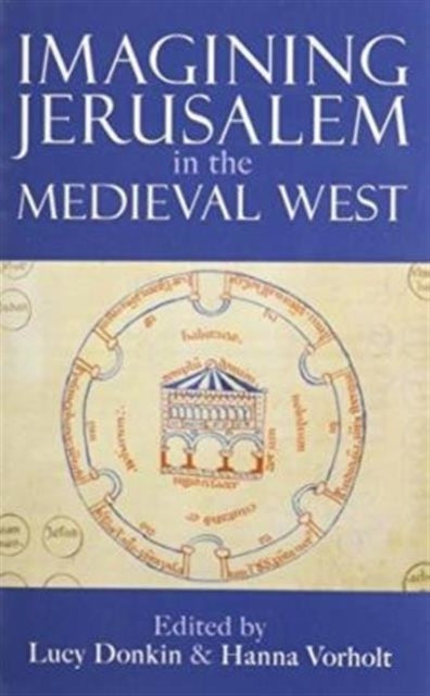 Book cover of: Imagining Jerusalem in the Medieval West. By: Lucy Donkin