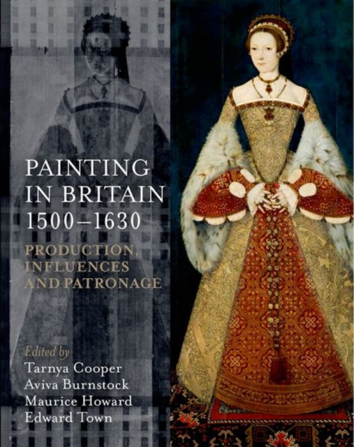 Book cover of: Painting in Britain 1500-1630. By: Tarnya Cooper