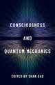 Book cover of: Consciousness and Quantum Mechanics. By: Shan Gao