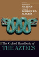 Book cover of: Oxford Handbook of the Aztecs. By: Deborah L. Nichols