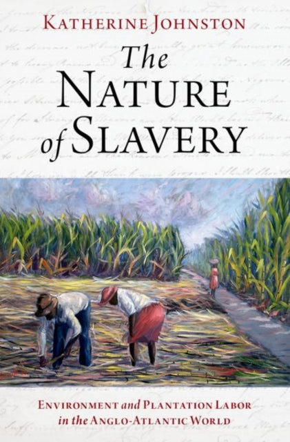 Book cover of: Nature of Slavery. By: Katherine Johnston