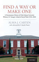Book cover of: Find a Way or Make One. By: Alma J. Carten