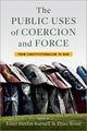 Book cover of: Public Uses of Coercion and Force. By: Ester Herlin-Karnell