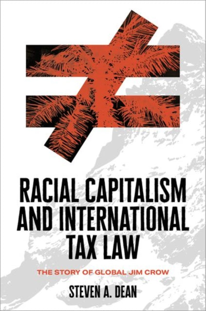 Book cover of: Racial Capitalism and International Tax Law