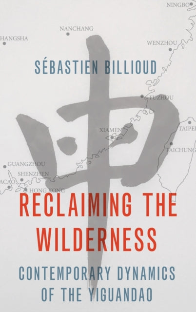 Book cover of: Reclaiming the Wilderness. By: Sébastien Billioud