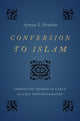 Book cover of: Conversion to Islam. By: Ayman S. Ibrahim