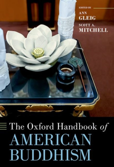 Book cover of: Oxford Handbook of American Buddhism. By: Ann Gleig