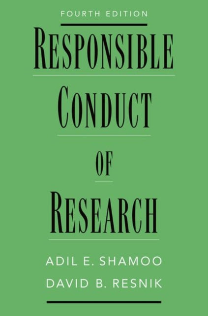 Book cover of: Responsible Conduct of Research. By: Adil E. Shamoo