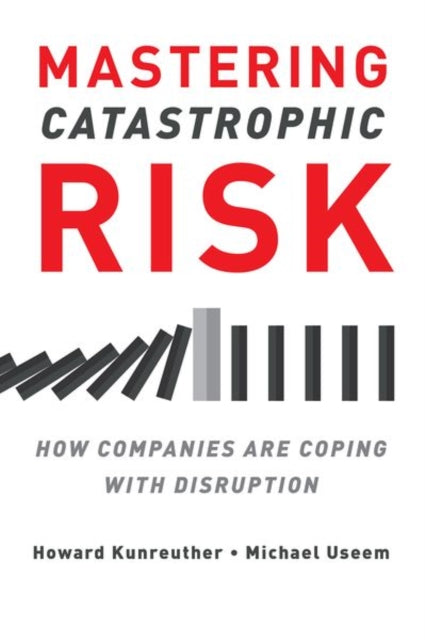 Book cover of: Mastering Catastrophic Risk. By: Howard Kunreuther