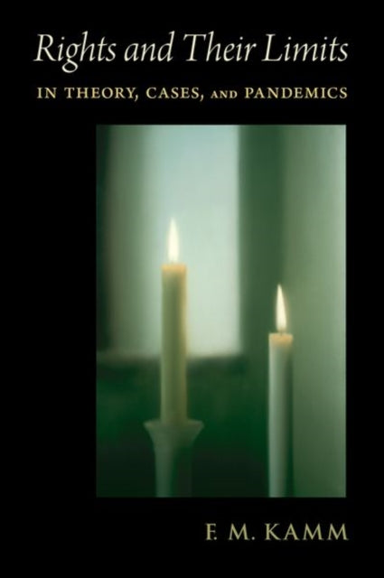 Book cover of: Rights and Their Limits. By: F. M. Kamm
