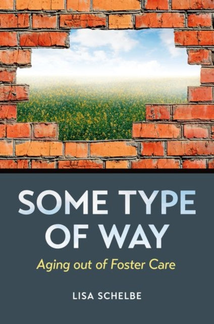 Book cover of: Some Type of Way. By: Lisa Schelbe