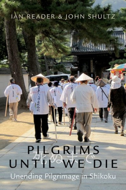 Book cover of: Pilgrims Until We Die. By: Ian Reader
