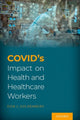 Book cover of: COVID's Impact on Health and Healthcare Workers. By: Don Goldenberg