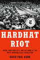Book cover of: Hardhat Riot. By: David Paul Kuhn