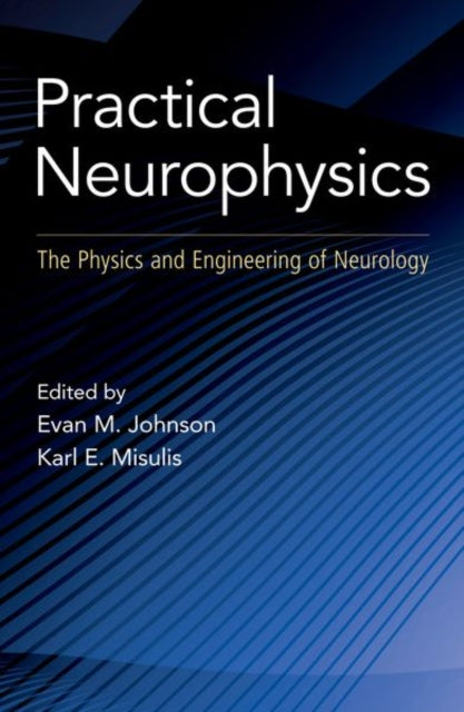 Book cover of: Practical Neurophysics. By: Karl Edward Misulis