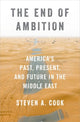 Book cover of: End of Ambition. By: Steven A. Cook