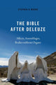 Book cover of: Bible After Deleuze. By: Stephen D. Moore