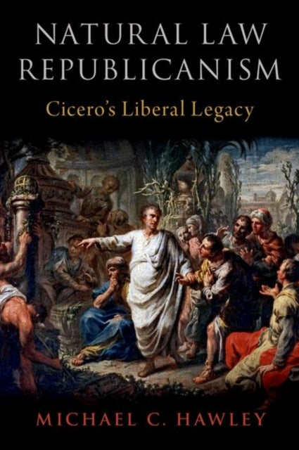 Book cover of: Natural Law Republicanism. By: Michael C. Hawley