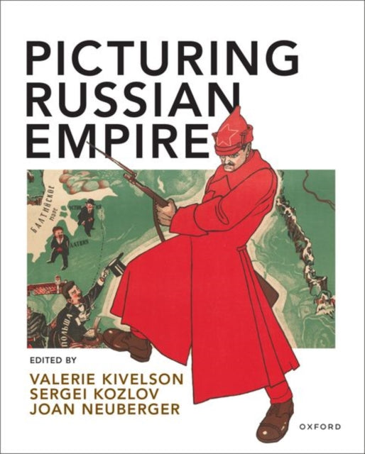 Book cover of: Picturing Russian Empire. By: Valerie A. Kivelson