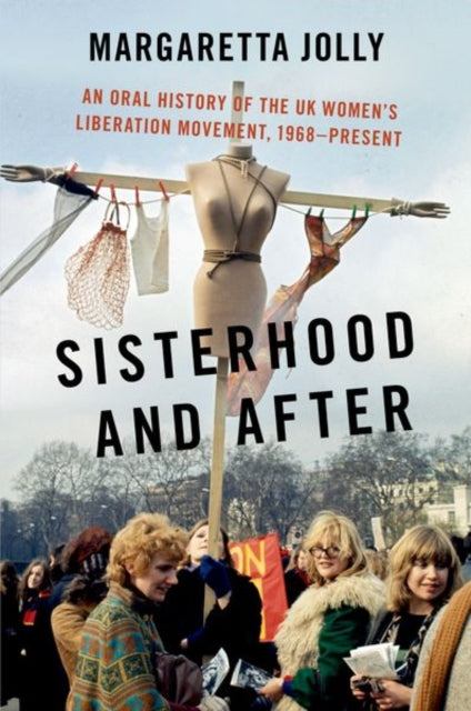 Book cover of: Sisterhood and After. By: Margaretta Jolly