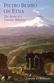 Book cover of: Pietro Bembo on Etna. By: Gareth D. Williams
