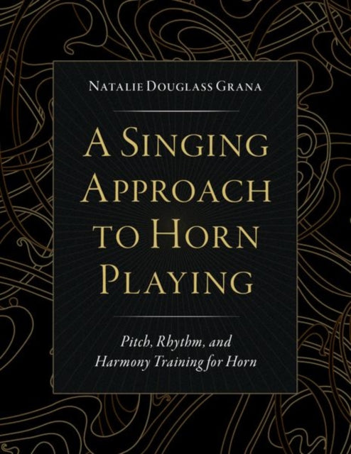 Book cover of: Singing Approach to Horn Playing. By: Natalie Douglass Grana