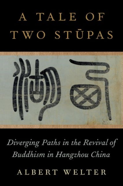 Book cover of: Tale of Two Stupas. By: Albert Welter