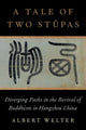 Book cover of: Tale of Two Stupas. By: Albert Welter