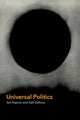 Book cover of: Universal Politics. By: Ilan Kapoor