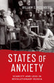 States of Anxiety, Scarcity and Loss in Revolutionary Russia 9780197610152 William G. Rosenberg