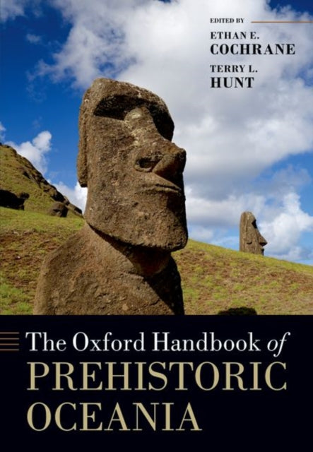 Book cover of: Oxford Handbook of Prehistoric Oceania. By: Terry L. Hunt
