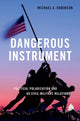 Book cover of: Dangerous Instrument. By: Michael A. Robinson