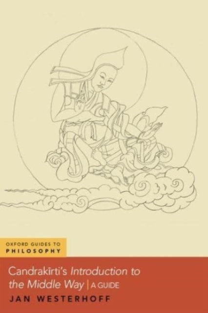 Book cover of: Candrakirti's Introduction to the Middle Way. By: Jan Westerhoff