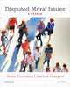 Book cover of: Disputed Moral Issues. By: Timmons