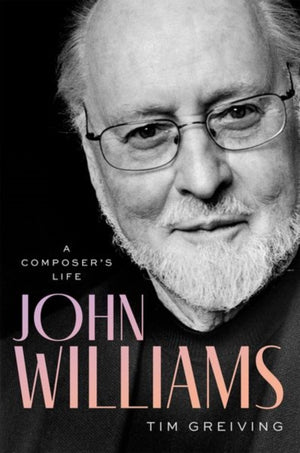 John Williams, A Composer's Life