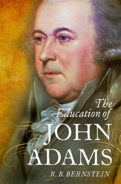 Book cover of: Education of John Adams. By: R. B. Bernstein