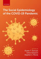 Book cover of: Social Epidemiology of the COVID-19 Pandemic. By: Duncan