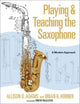Book cover of: Playing & Teaching the Saxophone. By: Allison D. Adams