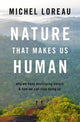 Book cover of: Nature That Makes Us Human
