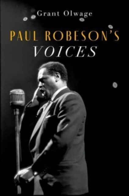 Book cover of: Paul Robeson's Voices. By: Olwage