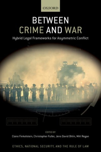 Book cover of: Between Crime and War. By: Jens David Ohlin